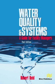 Water Quality Systems (Guide For Facility Managers) by P.E. Reid, 9788770045964