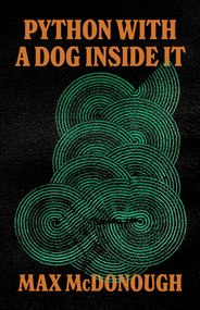 Python with a Dog Inside It by Max McDonough, Max McDonough, 9781625571755