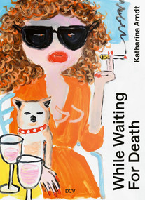 Katharina Arndt (While waiting for Death) (German Edition) by Larissa Kikol, Blake Palmer, Lorena Juan, Stacie McCormick, 9783969122129
