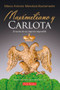 Maximiliano y Carlota (Spanish Edition) by Marco Antonio Mendoza Bustamante, 9786078756513