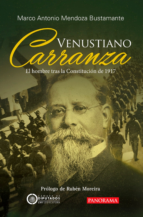 Venustiano Carranza (Spanish Edition) by Marco Antonio Mendoza Bustamante, 9786078897285