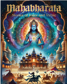 Mahabharata: Stories of Valor and Virtue by Ankita Aggarwal, 9789358567762