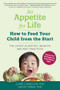 An Appetite for Life (How to Feed Your Child from the Start) by Clare Llewellyn, Hayley Syrad, 9781615195398
