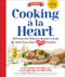 Cooking à la Heart, Fourth Edition (500 Easy and Delicious DASH and Mediterranean Diet Friendly Recipes for Heart-Conscious, Healthy Meals) by James M. Rippe, Linda Hachfeld, Amy Myrdal Miller, 9781615197583