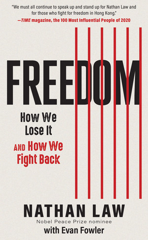 Freedom (How We Lose It and How We Fight Back) by Nathan Law, Evan Fowler, 9781615198900