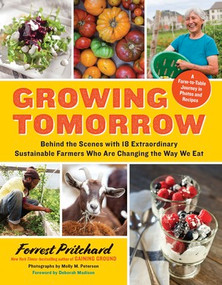 Growing Tomorrow by Forrest Pritchard, Deborah Madison, Molly M. Peterson, 9781615192847