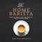 The Home Barista (How to Bring Out the Best in Every Coffee Bean) by Ruby Ashby Orr, Simone Egger, 9781615192922