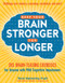 Keep Your Brain Stronger for Longer (201 Brain-Teasing Exercises for Anyone with Mild Cognitive Impairment) by Tonia Vojtkofsky, Robert G. Feldman, 9781615192625