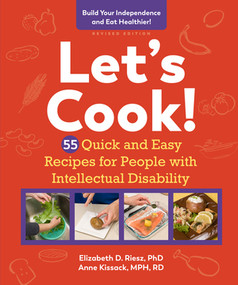 Let's Cook! (55 Quick and Easy Recipes for People with Intellectual Disability) by Anne Kissack, Elizabeth D. Riesz, 9781615197668