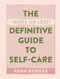 The More or Less Definitive Guide to Self-Care by Anna Borges, 9781615196104