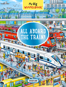 My Big Wimmelbook®-All Aboard the Train! (A Look-and-Find Book (Kids Tell the Story)) by Stefan Lohr, 9781615198160