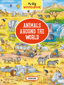 My Big Wimmelbook®-Animals Around the World (A Look-and-Find Book (Kids Tell the Story)) by Stefan Lohr, 9781615194995