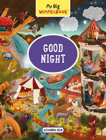 My Big Wimmelbook®-Good Night (A Look-and-Find Book (Kids Tell the Story)) by Alexandra Helm, 9781615198184