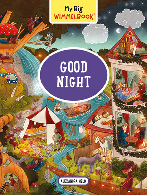 My Big Wimmelbook®-Good Night (A Look-and-Find Book (Kids Tell the Story)) by Alexandra Helm, 9781615198184