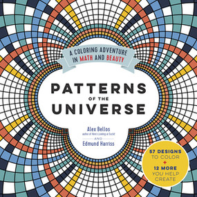 Patterns of the Universe (A Coloring Adventure in Math and Beauty) by Alex Bellos, Edmund Harriss, 9781615193233