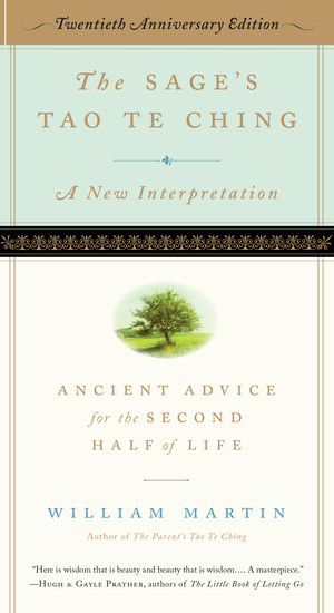 The Sage's Tao Te Ching, 20th Anniversary Edition (Ancient Advice for the Second Half of Life) by William Martin, Hank Tusinski, 9781615196432