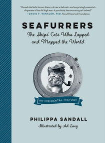 Seafurrers (The Ships' Cats Who Lapped and Mapped the World) by Philippa Sandall, Ad Long, 9781615194377