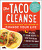 The Taco Cleanse (The Tortilla-Based Diet Proven to Change Your Life) by Wes Allison, Stephanie Bogdanich, Molly R. Frisinger, Jessica Morris, 9781615192724