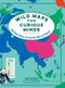 Wild Maps for Curious Minds (100 New Ways to See the Natural World) by Mike Higgins, Manuel Bortoletti, 9781615198924