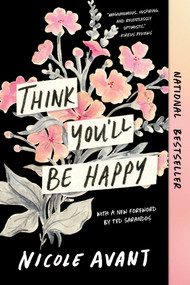 Think You'll Be Happy by Nicole Avant, 9798893310313