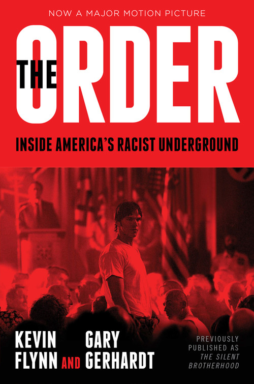 The Order (Inside America's Racist Underground) - 9781668092132 by Kevin Flynn, Gary Gerhardt