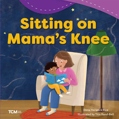 Sitting on Mama's Knee by Dona Herweck Rice, Tilia Rand-Bell, 9798765961230