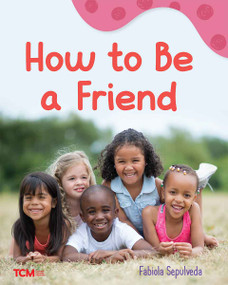 How to Be a Friend (A Wordless Nonfiction Book) by Fabiola Sepulveda, Fabiola Sepulveda, 9798765961247