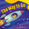 The Way to Go by Jodene Lynn Smith, Melanie Demmer, Jody Smith, 9798765961445