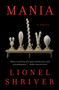 Mania (A Novel) - 9780063345409 by Lionel Shriver, 9780063345409
