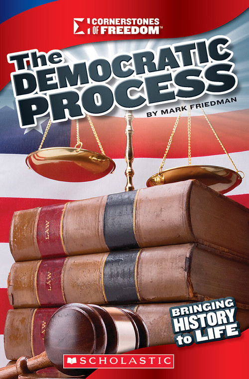 The Democratic Process (Cornerstones of Freedom: Third Series) by Mark Friedman, 9780531281550