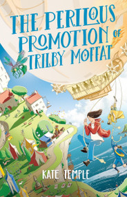 The Perilous Promotion of Trilby Moffat: Trilby Moffat: Book 2 by Christopher Cooper, Kate Temple, 9780734420923
