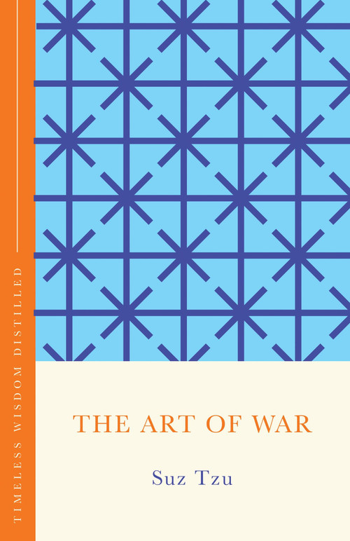 The Art of War (Timeless Wisdom Distilled) by Gill Hasson, Sun Tzu, 9781399821506