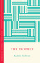 The Prophet (Timeless Wisdom Distilled) by Kahlil Gibran, Gill Hasson, 9781399821544