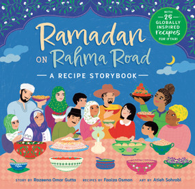 Ramadan on Rahma Road (A Recipe Storybook) by Razeena Omar Gutta, Faaiza Osman, Atieh Sohrabi, 9798888593646