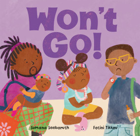 Won't Go! by Sumana Seeboruth, Fotini Tikkou, 9798888593752