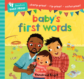 Barefoot Baby-Proof: Baby's First Words by Barefoot Books, Christiane Engel, 9798888594742