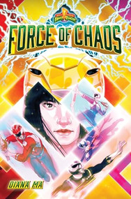 Force of Chaos (Mighty Morphin Power Rangers Book 1) (A Novel) by Diana Ma, 9781419757761
