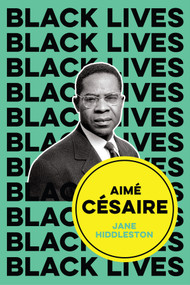 Aimé Césaire (Inventor of Souls) by Jane Hiddleston, 9781509549771