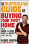 The Australian Guide to Buying Your First Home (How to Increase Your Income, Manage Your Mortgage and Get Debt-Free) by Robbo Roper, 9781394268344