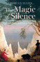 The Magic of Silence (Caspar David Friedrich's Journey Through Time) by Florian Illies, Tony Crawford, 9781509567546