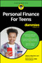Personal Finance For Teens For Dummies by Athena Valentine Lent, Mykail James, 9781394315734