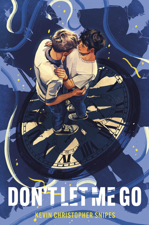 Don't Let Me Go by Kevin Christopher Snipes, 9780063062610