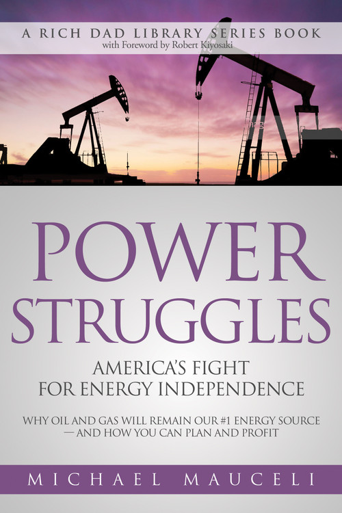 Power Struggles (America's Fight for Energy Independence) by Michael Mauceli, 9781612681450