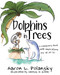 Dolphins in Trees: A Children's Book with Implications for All of Us by Aaron Polansky, Genesis Kohler, 9781946444967