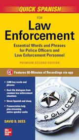 Quick Spanish for Law Enforcement, Premium Second Edition by David B. Dees, 9781260462142