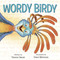 Wordy Birdy by Tammi Sauer, Dave Mottram, 9781524719296