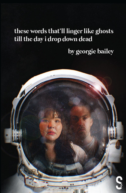 these words that'll linger like ghosts till the day i drop down dead by Georgie Bailey, 9781914228896