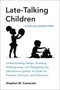 Late-Talking Children, revised and expanded edition by Stephen M. Camarata, 9780262551663