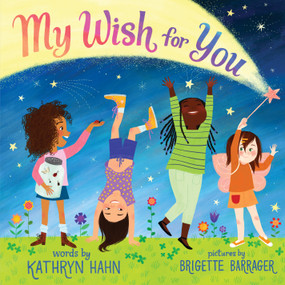 My Wish for You by Kathryn Hahn, Brigette Barrager, 9781338150407