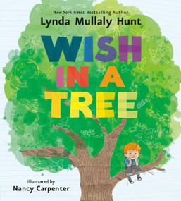 Wish in a Tree by Lynda Mullaly Hunt, Nancy Carpenter, 9781524739683